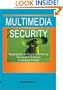 Multimedia Security: Steganography and Digital Watermarking Techniques for Protection of Intellectual Property
