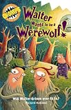 Walter Wants to be a Werewolf (Chomps)
