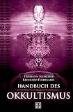 Handbuch des Okkultismus - Hermann Schreiber