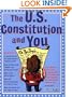 U.S. Constitution and You, The