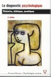 le diagnostic psychologique: theorie,...