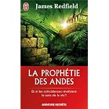 La proph�tie des Andes - Et si les co�ncidences r�v�laient le sens de la vie ?par James Redfield