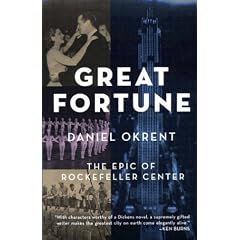 Great Fortune: The Epic of Rockefeller Center