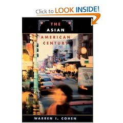 The Asian American Century (The Edwin O. Reischauer Lectures)