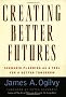 Creating Better Futures: Scenario Planning as a Tool for a Better Tomorrow: Scenario Planning as a Tool for Social Creativity