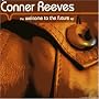 The Welcome to the Future Ep ~ Conner Reeves