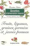 Recettes d'alimentation vivante : Fru...
