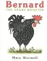 Bernard The Angry Rooster