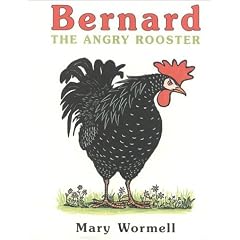 Bernard The Angry Rooster