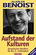 Aufstand der Kulturen: Europ�isches Manifest f�r das 21. Jahrhundert