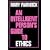 An Intelligent Person's Guide to Ethics (Intelligent Person's Guide Series)