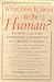 Book What Does It Mean to Be Human?: Reverence for Life Reaffirmed by Responses from Around the World