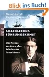 Shackletons F�hrungskunst: Was Manager von dem gro�en Polarforscher lernen k�nnen