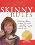 The Skinny Rules: Start to Get Skinny in Just 24 Hours With These 7 Simple Rules