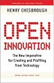 Open Innovation: The New Imperative for Creating And Profiting from Technology