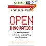 Open Innovation: The New Imperative for Creating and Profiting from Technology
