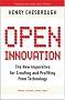Open Innovation: The New Imperative for Creating and Profiting from Technology