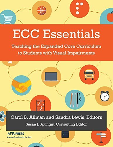 ECC Essentials: Teaching the Expanded Core Curriculum to Students with Visual Impairments (2014-07-31)