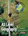 AS Level Geography: For AQA Specification A (Advanced Geography for AQA Specification A)
