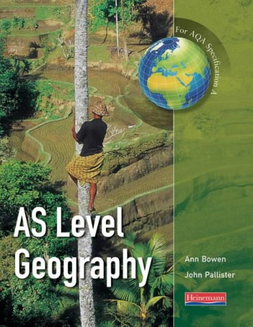 AS Level Geography: For AQA Specification A (Advanced Geography for AQA Specification A)