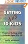 Getting Thru to Kids: Problem Solving With Children Ages 6 to 18