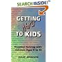 Getting Thru to Kids: Problem Solving With Children Ages 6 to 18