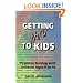 Getting Thru to Kids: Problem Solving With Children Ages 6 to 18