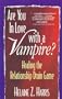 Are You in Love With a Vampire?: Healing the Relationship Drain Game