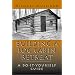 Building a Log Cabin Retreat: A Do-it-yourself Guide