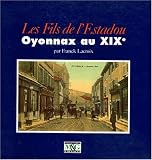 Le fils de l'estadou. oyonnax au xixe s.  tome 1