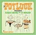 The Potluck Cookbook: Classic Recipes for Any Occasion