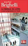 La Fabrique du Cr�tin: La mort progra...
