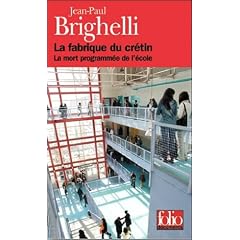La Fabrique du Cr�tin : La mort programm�e de l'�cole