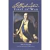 George Washington: First in War (George Washington BookShelf)