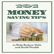 101 Money-Saving Tips to Help Reduce Debt and Build Wealth | [J. P. Conyers, Jr.]
