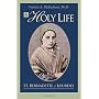 A Holy Life: The Writings of St. Bernadette of Lourdes