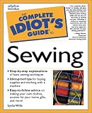 Complete Idiot's Guide to Sewing