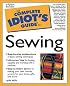 Complete Idiot's Guide to Sewing