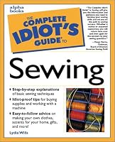 Complete Idiot's Guide to Sewing