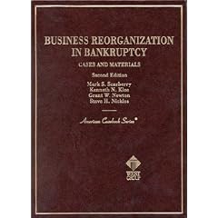 Business Reorganization in Bankruptcy, Cases and Materials (American Casebook Series)
