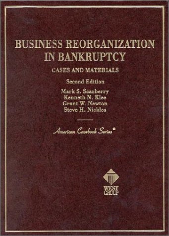 Business Reorganization in Bankruptcy, Cases and Materials (American Casebook Series)