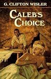 Calebs Choice