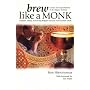 Brew Like a Monk: Trappist, Abbey, and Strong Belgian Ales and How to Brew Them