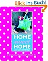Home Sweet Home: 60 Simple Sewing Ideas for Today's Domestic Diva