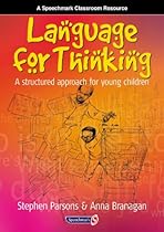Language for Thinking: A Structured Approach for Young Children Language for Thinking: A Structured Approach for Young Children