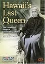 American Experience: Hawaii's Last Queen