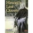 American Experience: Hawaii's Last Queen by 