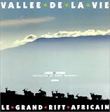 Vallée de la vie. Le grand rift africain