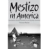 Mestizo in America: Generations of Mexican Ethnicity in the Suburban Southwest