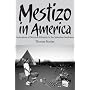 Mestizo in America: Generations of Mexican Ethnicity in the Suburban Southwest
